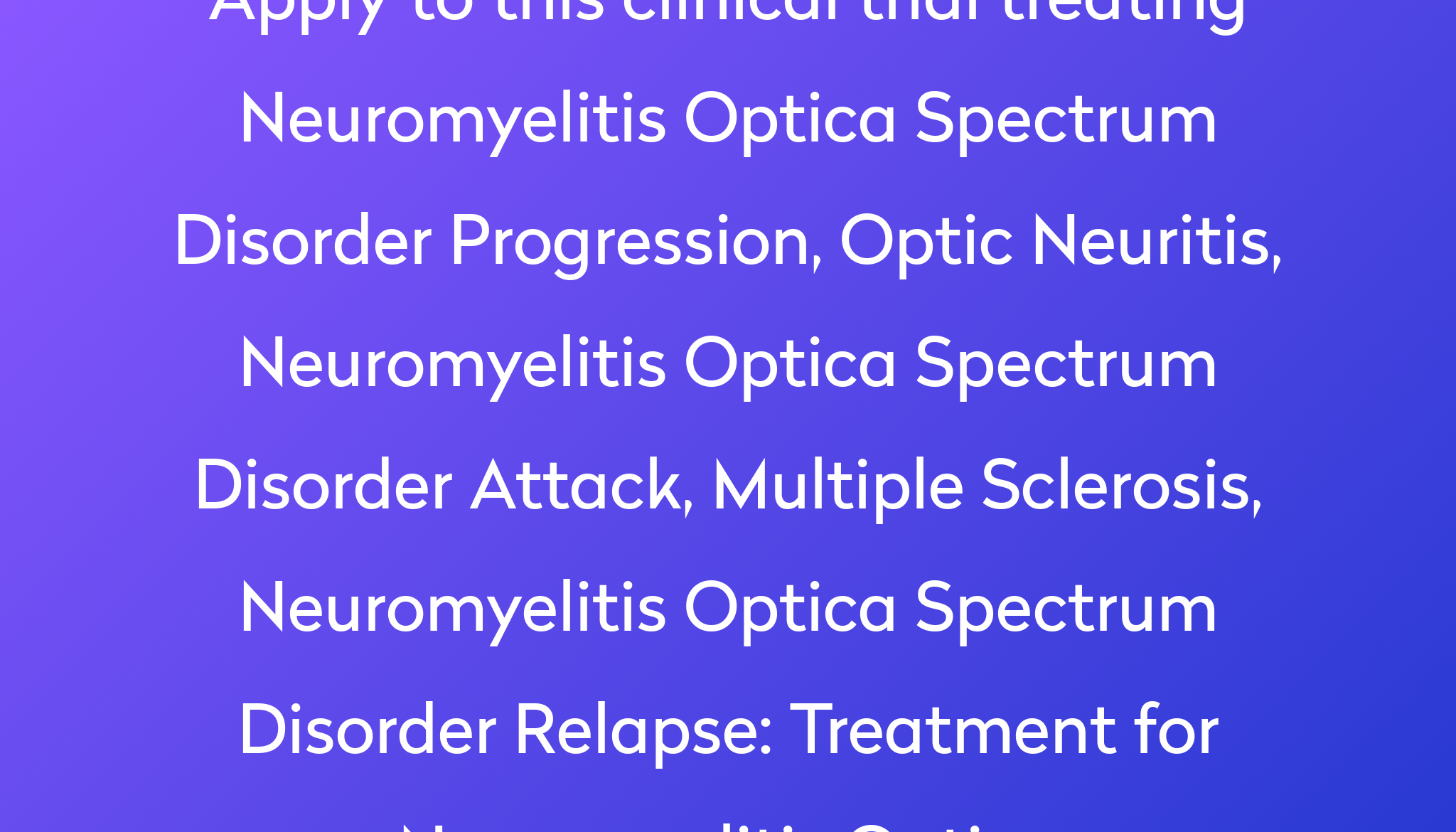 Treatment For Neuromyelitis Optica Clinical Trial 2023 Power 8034